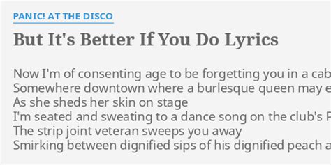 of Panic! at the Disco's "But It. . But better if you do lyrics